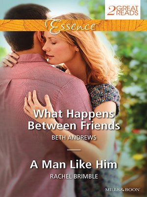 cover image of What Happens Between Friends/A Man Like Him